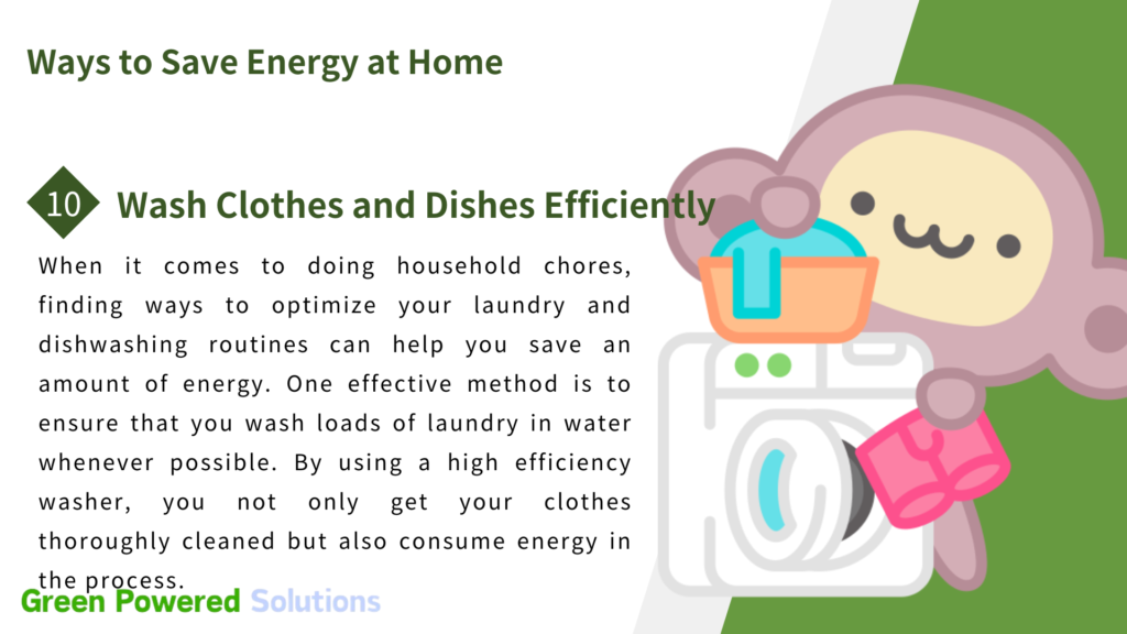 Wash Clothes and Dishes Efficiently